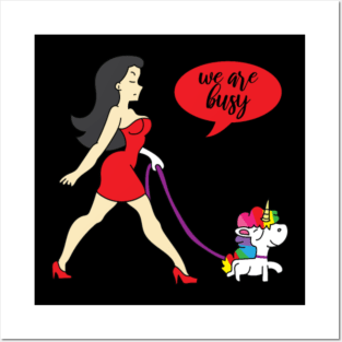 We are busy unicorn lady wife gift Posters and Art